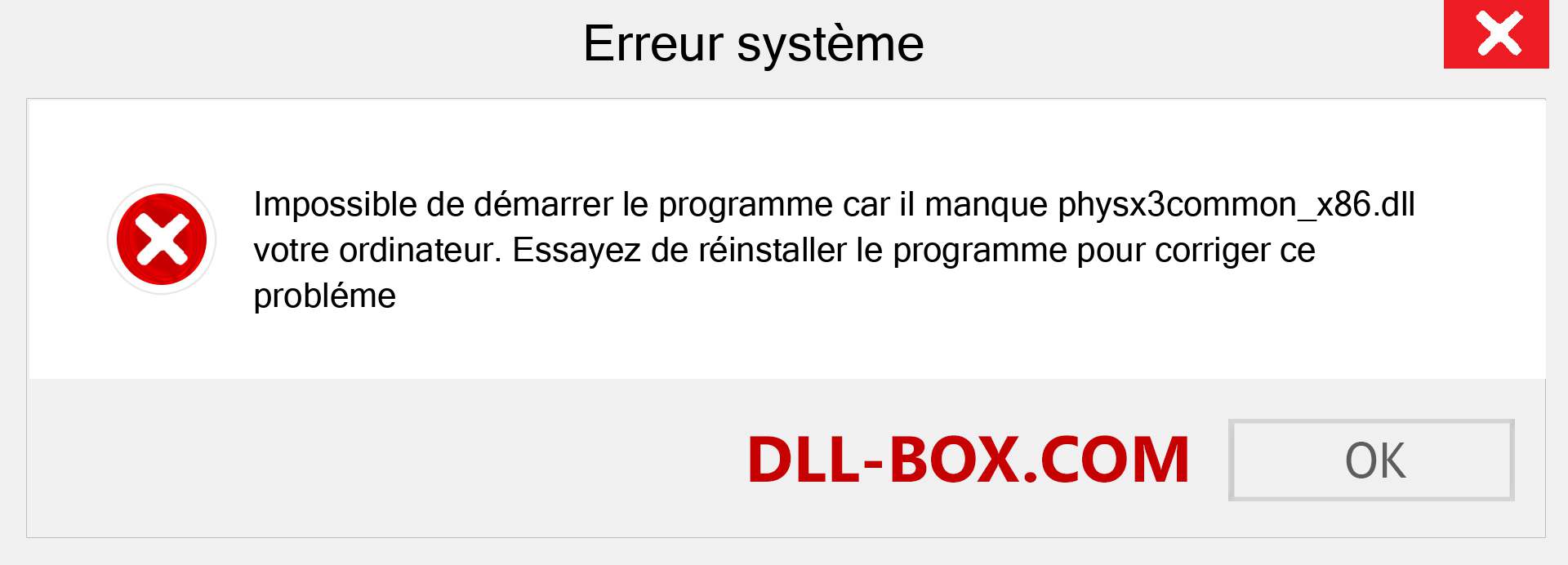 Le fichier physx3common_x86.dll est manquant ?. Télécharger pour Windows 7, 8, 10 - Correction de l'erreur manquante physx3common_x86 dll sur Windows, photos, images